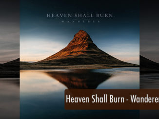 Heaven Shall Burn Wanderer Rezension