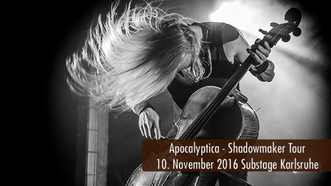 Konzertbericht Apocalyptica Shawodmaker Tour 2016 Substage Karlsruhe